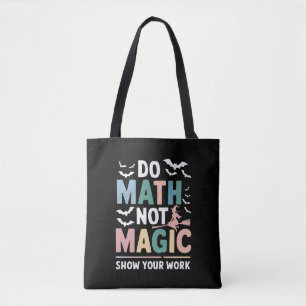 Mach Mathe, Nicht Magie Mathelehrer Zeige Deine Ar Tasche