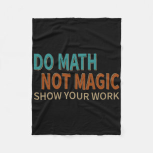 Mach Mathe, nicht Magie. Zeige deine Arbeit. Scher Fleecedecke