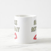 Mach meinen Tag Kaffeetasse (Mittel)