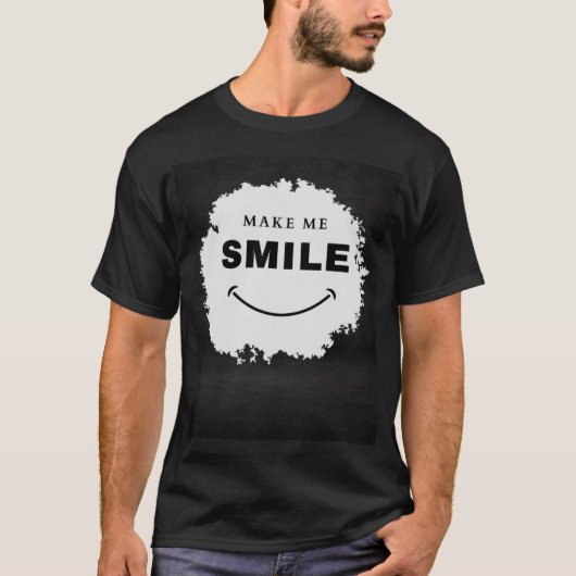 Mach mich lächeln  T-Shirt (Vorderseite)
