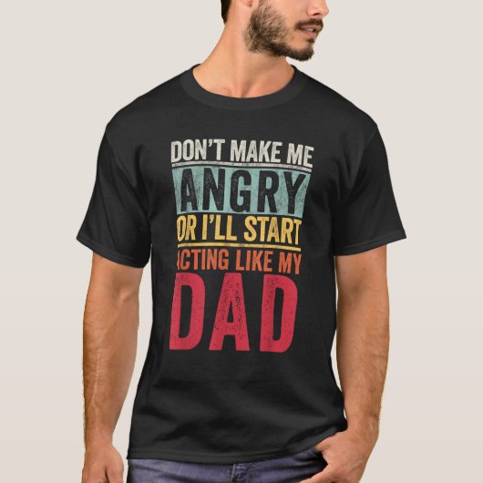 Mach mich nicht wütend, oder ich fange Schauspiel T-Shirt (Vorderseite)