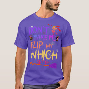 Mach mich nicht wütend, sonst drehe ich meinen Hex T-Shirt