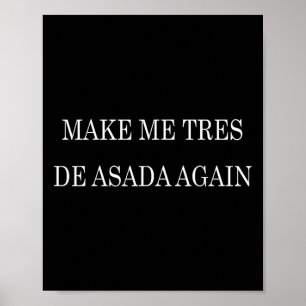 Mach mich wieder Tres De Asada T-Shirt - Lustiger Poster