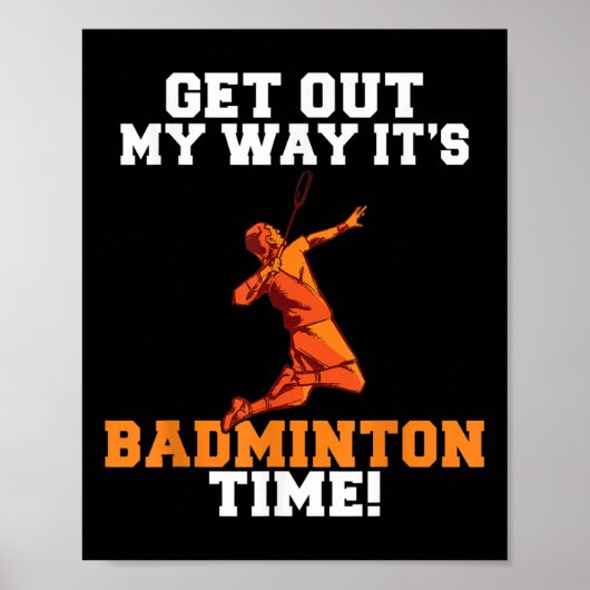 Mach mir die Badminton-Zeit raus Poster (Vorne)