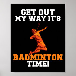Mach mir die Badminton-Zeit raus Poster
