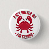 Mach mir nichts aus, ich bin Crabby Button (Vorderseite)