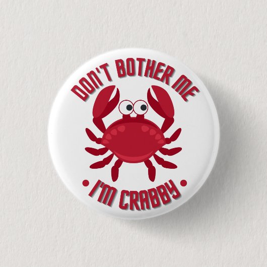 Mach mir nichts aus, ich bin Crabby Button (Vorderseite)