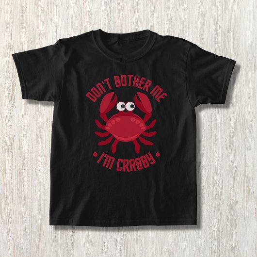 Mach mir nichts aus, ich bin Crabby T-Shirt