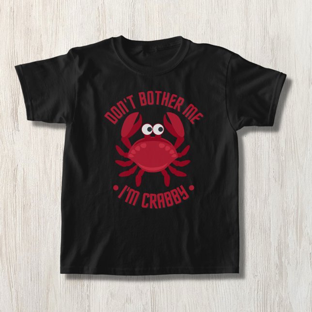 Mach mir nichts aus, ich bin Crabby T-Shirt (Von Creator hochgeladen)