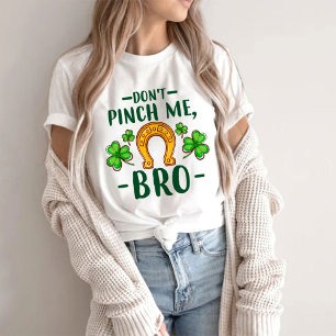 Mach mir nichts zu.   St. Patrick's Day T-Shirt