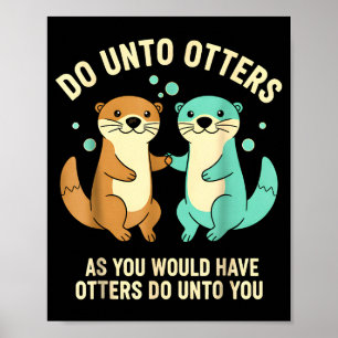 Mach mit Ottern Spielende Otter Pun Mädchen Kinder Poster