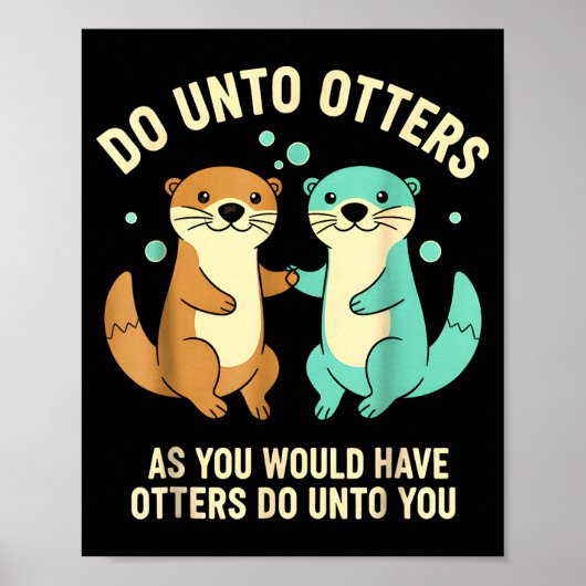 Mach mit Ottern Spielende Otter Pun Mädchen Kinder Poster (Vorne)