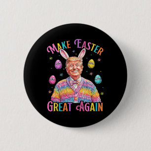 Mach Ostern wieder großartig, lustiger Trump-Hase Button