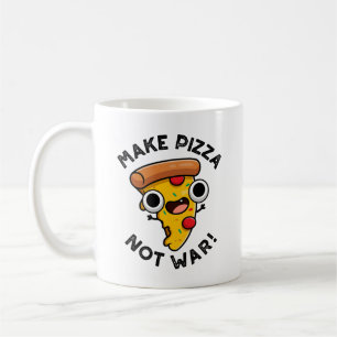 Mach Pizza Nicht Krieg Lustiger Friedenswitz  Kaffeetasse