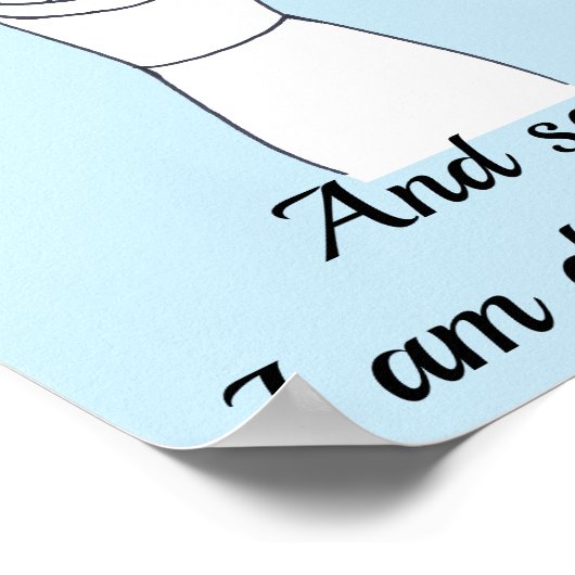 Mach schon, drücke dich selbst. Ich bin zutiefst g Poster (Ecke)