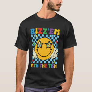 Mach sie mit Tism an Lustiges Autismus-Bewusstsein T-Shirt