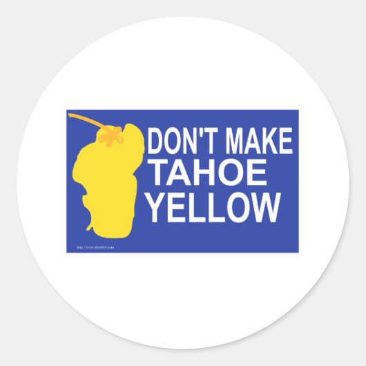 Mach Tahoe nicht gelb! Runder Aufkleber (Vorderseite)