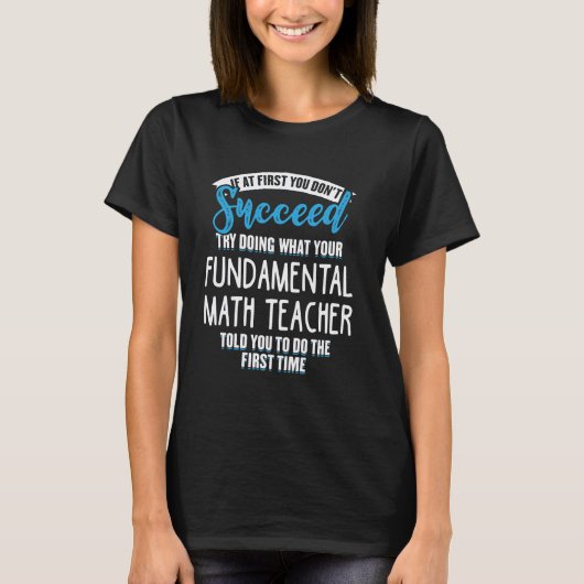 Mach, was dein Mathelehrer dir gesagt hat Gra T-Shirt (Vorderseite)
