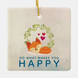 Mach, was dich glücklich macht, Fox mit Herz zu sc Keramikornament