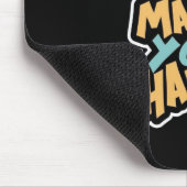 Mach, was dich glücklich macht, Mauspad (Ecke)