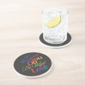 Mach, was du liebst Regenbogen-Zitat-Design Getränkeuntersetzer (Seite)