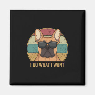 Mach Was Ich Will Französische Bulldogge Frenchie  Magnet