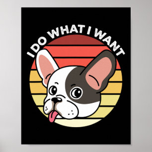Mach Was Ich Will Frenchie Retro Französische Bull Poster