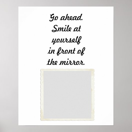 Mach weiter. Lächeln Sie sich vor dem Spiegel an Poster (Vorne)