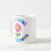 MACH WEITER WACHS WEITER KAFFEETASSE (Vorderseite Links)