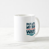 Mach Wellen mit Stil Kaffeetasse (VorderseiteRechts)