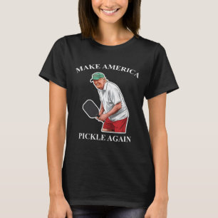 Mache Amerika wieder Dillgurke Donald Trump Pickle T-Shirt