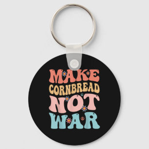 Mache Cornbread nicht War lustig Groovy Peace Cook Schlüsselanhänger