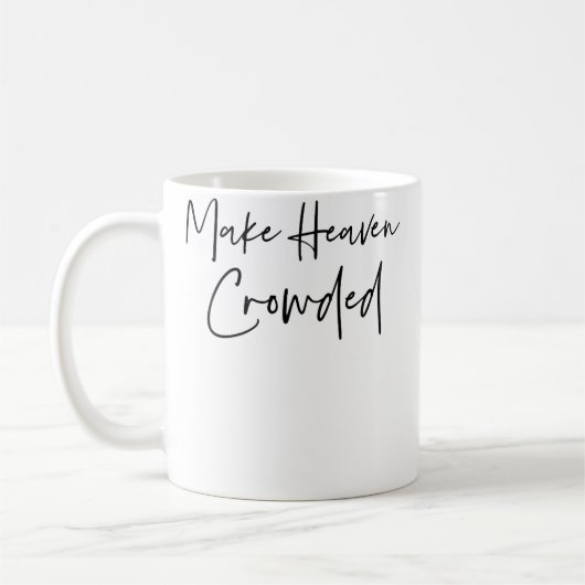 Mache den Himmel voller Christen Jesus Erlöser Kaffeetasse (Links)