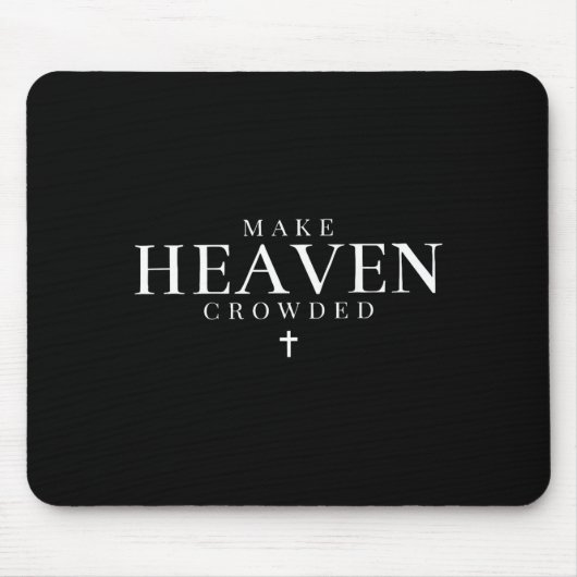 Mache den Himmel voller christlicher Jesus Bibelve Mousepad (Vorne)