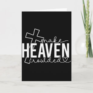 Mache den Himmel voller Kreuz christlicher Glaube Karte