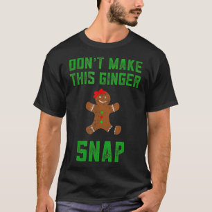 Mache dieses Ingwer Snap Weihnachtsgingerbrot T-Shirt