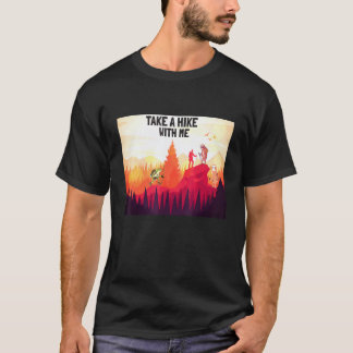 Mache einen Spaziergang mit mir Wanderer Wandern 1 T-Shirt