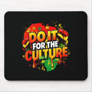 Mache es für die Kultur Black History Month Männer Mousepad