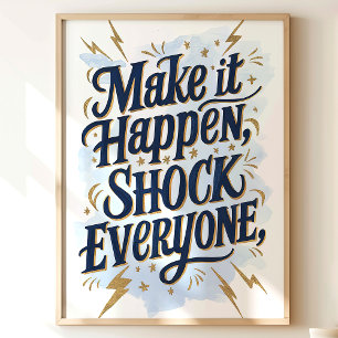 Mache es geschehen Wandkunst Druck Poster