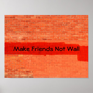 "Mache Freunde, nicht Mauern" Cool Lustig Einzigar Poster