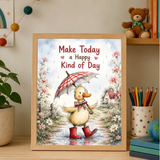 Mache heute einen glücklichen Tag Poster