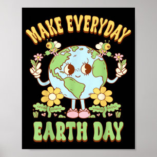 Mache jeden Tag zum Tag der Erde, rette den Planet Poster