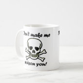 Mache mich nicht dazu, dich lustig zu drücken oder kaffeetasse (Vorderseite Links)