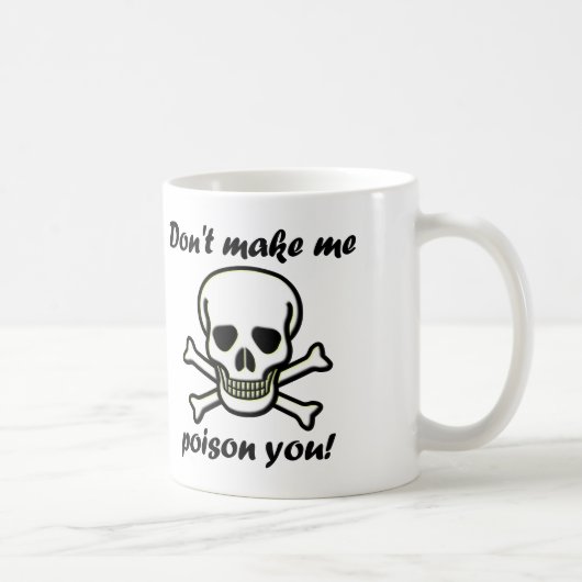 Mache mich nicht dazu, dich lustig zu drücken oder kaffeetasse (Rechts)