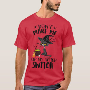 Mache mich nicht dazu, meine Hexenschalterfaust-Sc T-Shirt