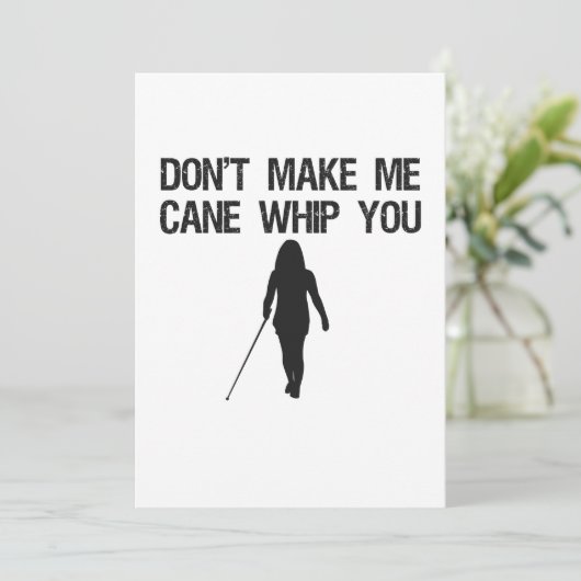 Mache mich nicht zu Cane Whip dir Funny Sarcastic  Dankeskarte (Stehend Vorderseite)