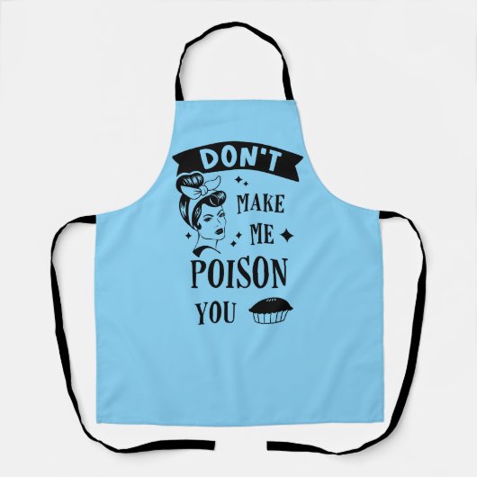 Mache mir kein Gift, wenn du Mädchen und Kuchen wi Schürze (Vorderseite)