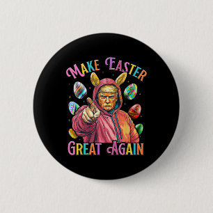 Mache Ostern wieder groß Trump Bunny Spring H Button