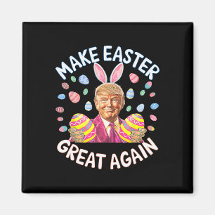 Mache Ostern wieder groß Trump Bunny Spring H Magnet