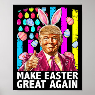 Mache Ostern wieder großartig, lustiger Trump-Hase Poster